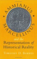 Ammianus Marcellinus and the Representation of Historical Reality av Timothy D Barnes