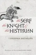 Dominique Barthélemy - Serf, the Knight, and the Historian, Inbunden. Tillgänglighet: Tillfälligt slut