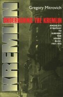 Gregory Mitrovich - Undermining the Kremlin, Inbunden
