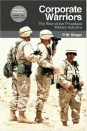 P. W. Singer - Corporate Warriors, Inbunden