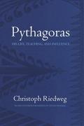 Pythagoras: His Life, Teaching, and Influence