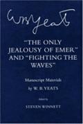 The Only Jealousy of Emer&quot; and &quot;Fighting the Waves&quot;