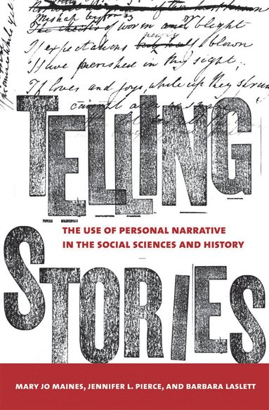 Telling Stories av Mary Jo Maynes, Jennifer L Pierce, Barbara Laslett