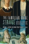 Familiar Made Strange