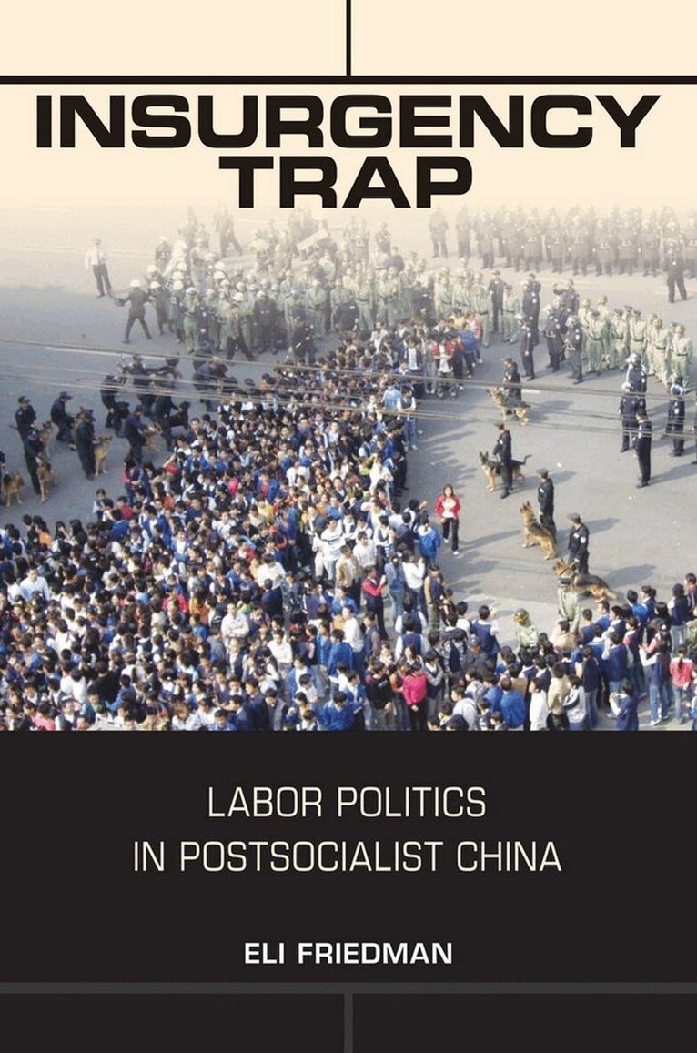 Eli Friedman - Insurgency Trap, Inbunden