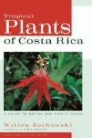Willow Zuchowski - Tropical Plants of Costa Rica: A Guide to Native and Exotic Flora, Häftad. Tillgänglighet: Tillfälligt slut
