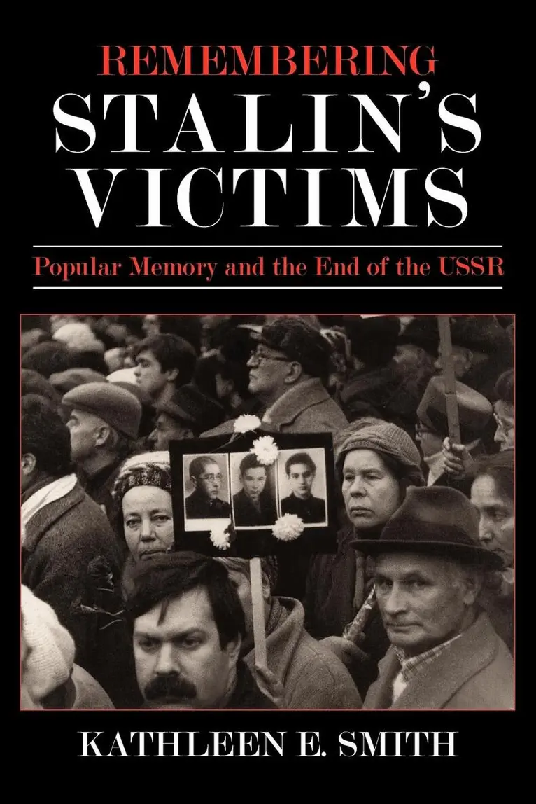 Kathleen E. Smith - Remembering Stalin's Victims, Häftad. Tillgänglighet: Lägg i varukorg
