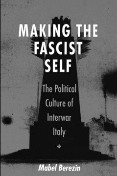 Mabel Berezin - Making the Fascist Self, Häftad