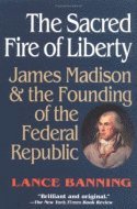 Sacred Fire of Liberty av Lance Banning