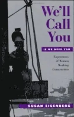 Susan Eisenberg - We'll Call You If We Need You, Häftad. Tillgänglighet: Lägg i varukorg