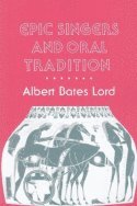 Epic Singers and Oral Tradition av Albert Bates Lord