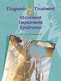 Diagnosis and Treatment of Movement Impairment Syndromes