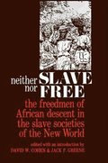 Neither Slave nor Free