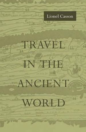 Travel in the Ancient World av Lionel Casson