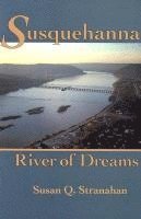 Susan Q. Stranahan - Susquehanna, River of Dreams, Häftad. Tillgänglighet: Tillfälligt slut