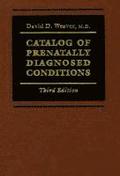 Catalog of Prenatally Diagnosed Conditions