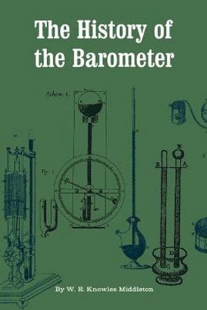 History of the Barometer av W E Knowles Middleton