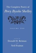 The Complete Poetry of Percy Bysshe Shelley: Volume 2