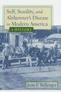 Jesse F. Ballenger - Self, Senility, and Alzheimer's Disease in Modern America, Inbunden. Tillgänglighet: Tillfälligt slut