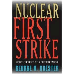 George H. Quester - Nuclear First Strike, Häftad. Tillgänglighet: Tillfälligt slut