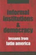 Informal Institutions and Democracy
