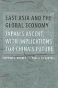 Stephen G. Bunker, Paul S. Ciccantell - East Asia and the Global Economy, Inbunden. Tillgänglighet: Tillfälligt slut