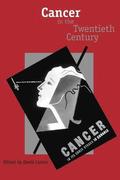 Cancer in the Twentieth Century