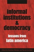 Informal Institutions and Democracy