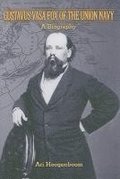 Gustavus Vasa Fox of the Union Navy