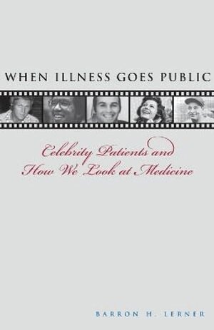 Barron H. Lerner - When Illness Goes Public, Häftad. Tillgänglighet: Lägg i varukorg