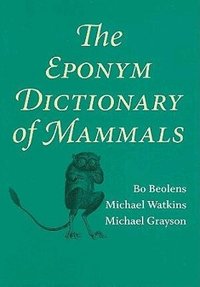 Eponym Dictionary of Mammals