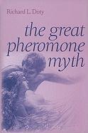 The Great Pheromone Myth