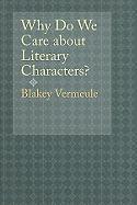 Blakey Vermeule - Why Do We Care about Literary Characters?, Inbunden. Tillgänglighet: Tillfälligt slut