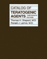 Thomas H. Shepard - Catalog of Teratogenic Agents, Inbunden