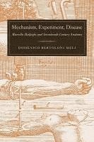 Domenico Bertoloni Meli - Mechanism, Experiment, Disease, Häftad