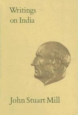 John Stuart Mill, Martin I. Moir, John Robson - XXXWritings on India, Inbunden. Tillgänglighet: Tillfälligt slut