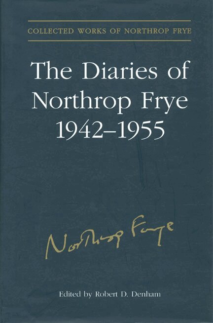 Northrop Frye, Robert Denham - Diaries of Northrop Frye, 1942-1955, Inbunden