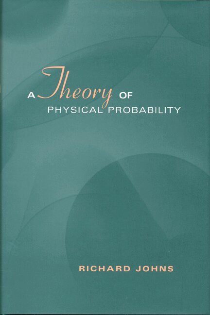 Richard Johns - Theory of Physical Probability, Inbunden. Tillgänglighet: Tillfälligt slut