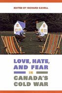 Richard Cavell - Love, Hate, and Fear in Canada's Cold War, Inbunden. Tillgänglighet: Tillfälligt slut