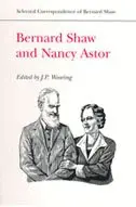J.P. Wearing - Bernard Shaw and Nancy Astor, Inbunden. Tillgänglighet: Tillfälligt slut