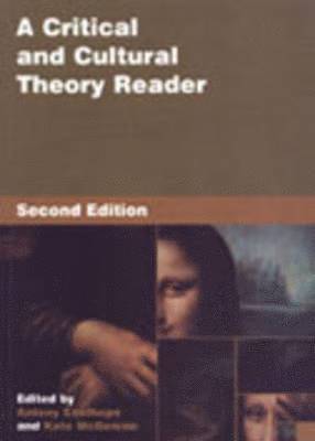 Antony Easthope, Kate McGowan - A Critical and Cultural Theory Reader: Second Edition, Häftad. Tillgänglighet: Tillfälligt slut