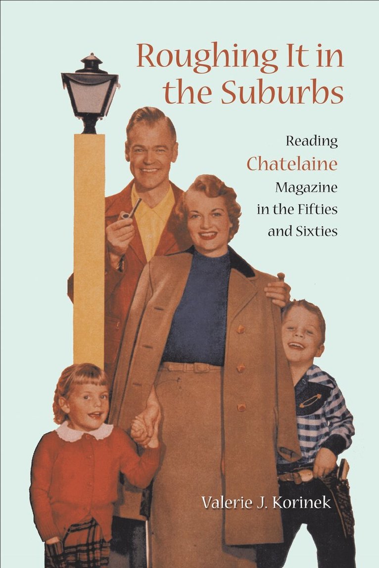 Valerie Korinek - Roughing It in the Suburbs, Inbunden
