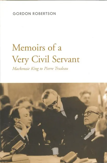 Gordon Robertson - Memoirs of a Very Civil Servant, Inbunden. Tillgänglighet: Tillfälligt slut