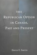 Republican Option in Canada, Past and Present