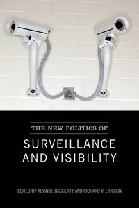 New Politics of Surveillance and Visibility