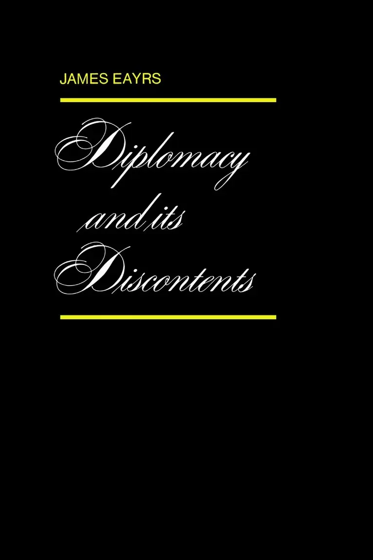 James Eayrs - Diplomacy and Its Discontents, Häftad. Tillgänglighet: Lägg i varukorg