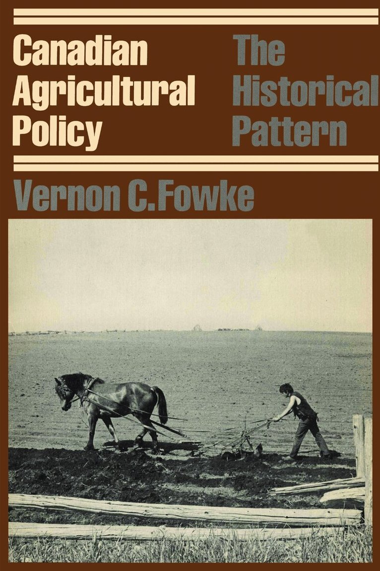 Vernon Fowke - Canadian Agricultural Policy, Häftad