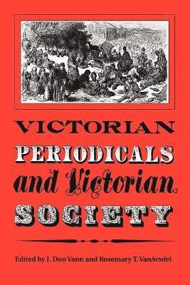 Rosemary VanArsdel, J. Don Vann - Victorian Periodicals and Victorian Society, Häftad. Tillgänglighet: Lägg i varukorg