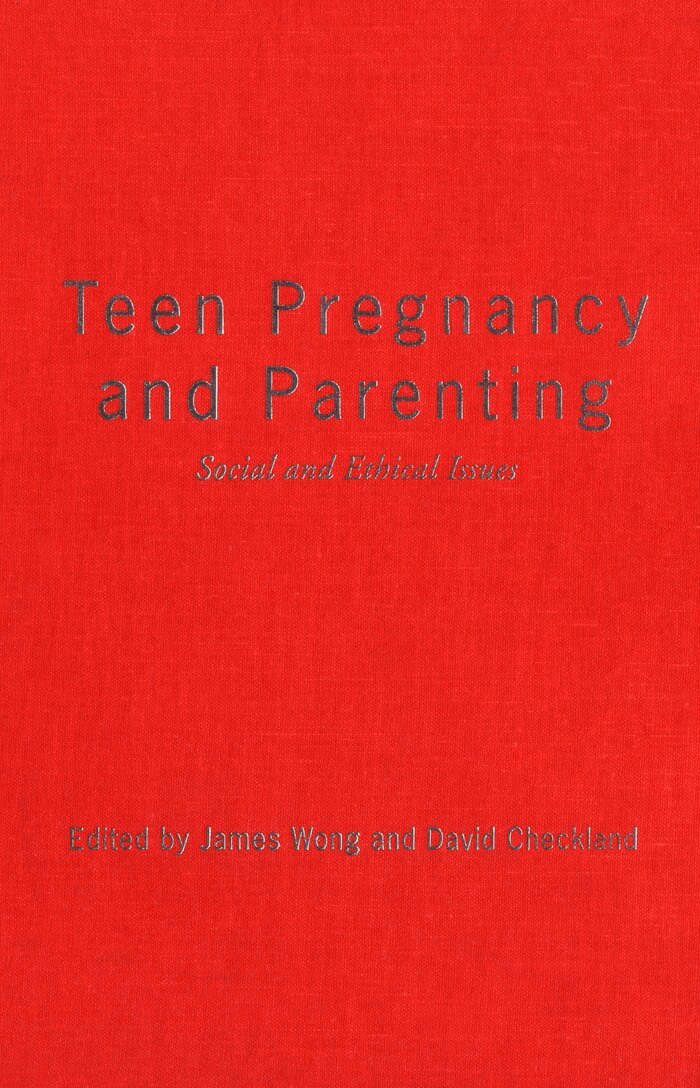 David A. Checkland, James Wong - Teen Pregnancy and Parenting, Häftad