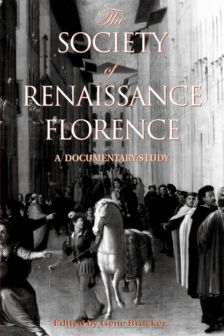 Gene A. Brucker - Society of Renaissance Florence, Häftad